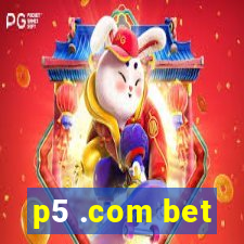 p5 .com bet